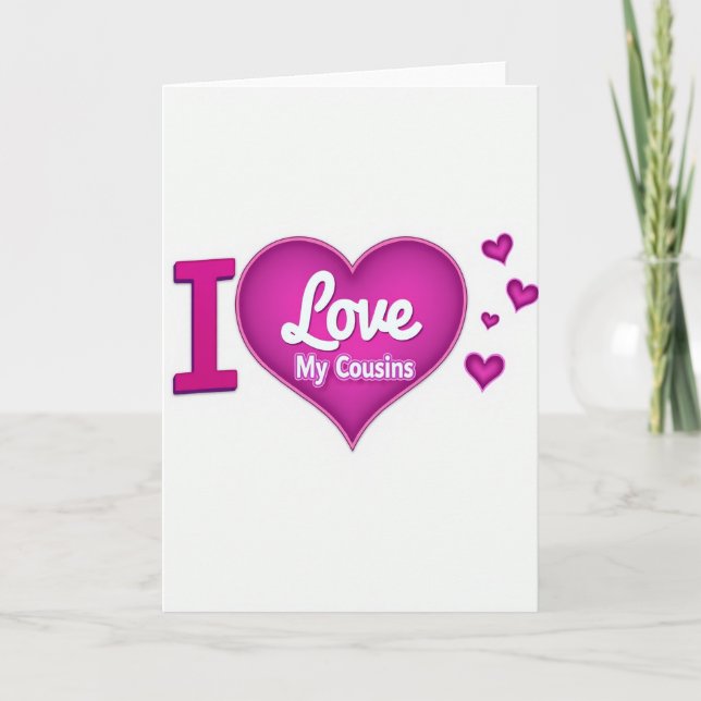 I Love My Cousins Heart Card (Front)