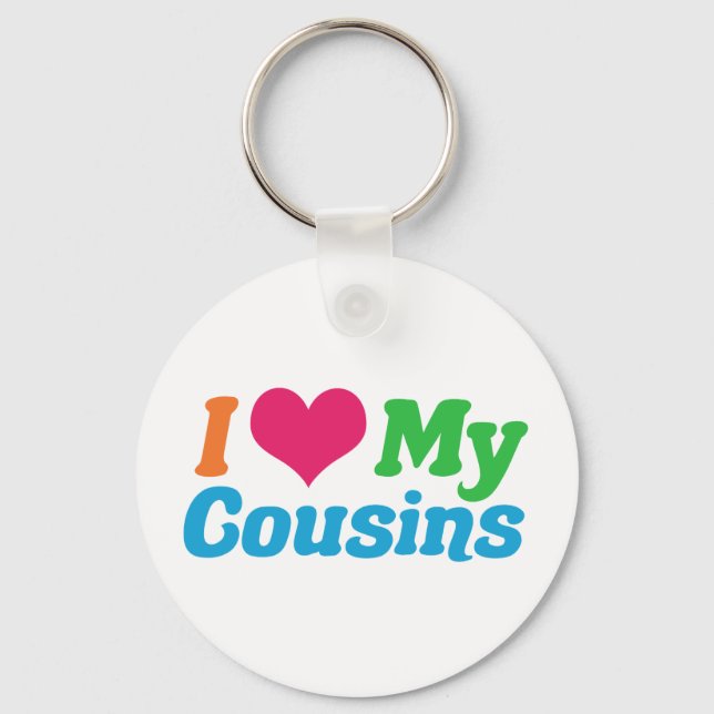 I Love My Cousins Key Ring (Front)