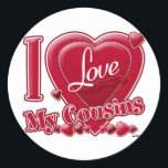 I Love My Cousins red - heart Classic Round Sticker<br><div class="desc">I Love My Cousins red - heart</div>