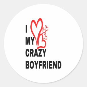 I LOVE MY CRAZY BOYFRIEND CLASSIC ROUND STICKER