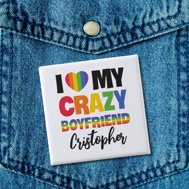 I love my crazy boyfriend rainbow pride lgbtq name 15 cm square badge (Creator Uploaded)
