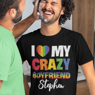 I love my crazy boyfriend rainbow pride lgbtq name T-Shirt