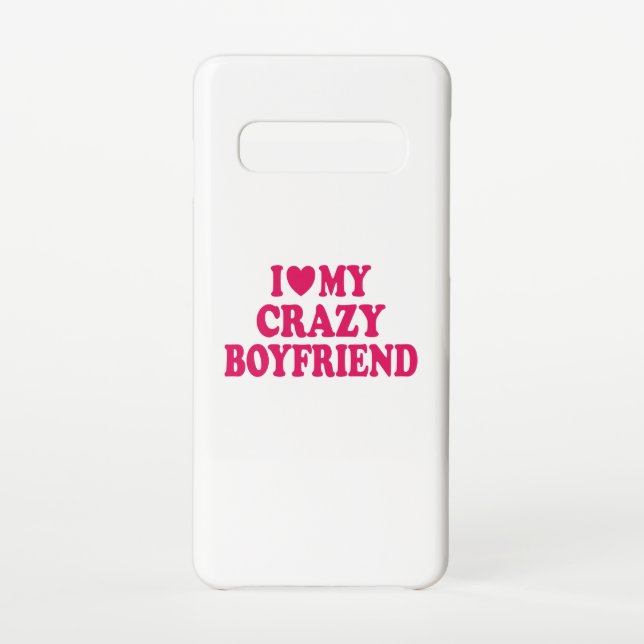 I Love my Crazy Boyfriend Samsung Galaxy Case (Back)