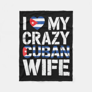 I Love My Crazy Cuban Wife Funny Husband Cuba Prid Fleece Blanket