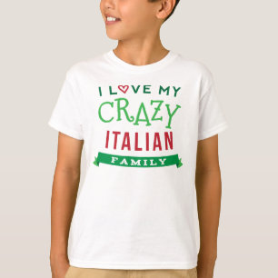 I Love My Crazy Italian Family Reunion T-Shirt Ide