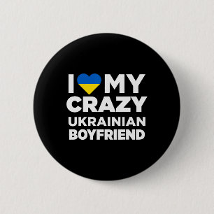 I Love My Crazy Ukrainian Boyfriend Cute Ukraine 6 Cm Round Badge