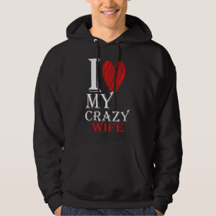 I Love My Crazy Wife purview with Red Cute Heart Hoodie