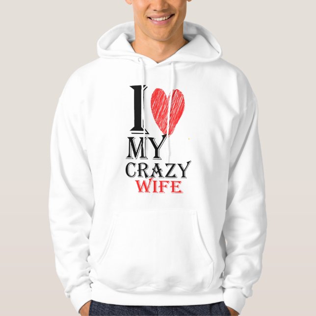 I Love My Crazy Wife purview with Red Cute Heart Hoodie (Front)
