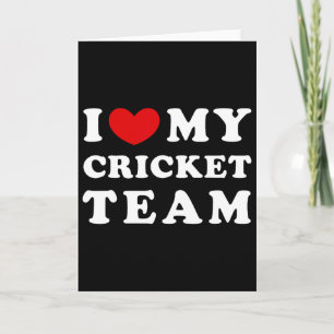 I Love My Cricket Team Card