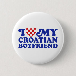 I Love My Croatian Boyfriend 6 Cm Round Badge