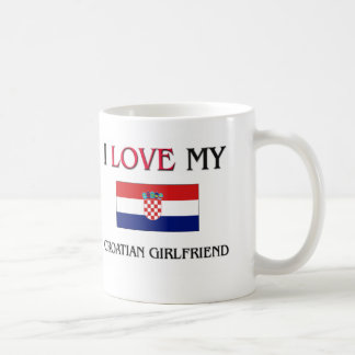 I Love My Croatian Girlfriend Coffee Mug