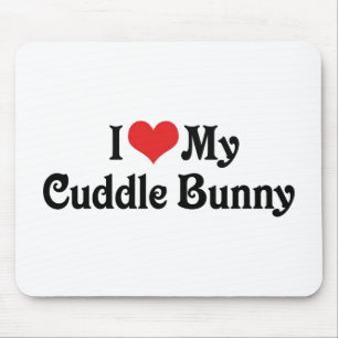 I Love My Cuddle Bunny Mouse Mat