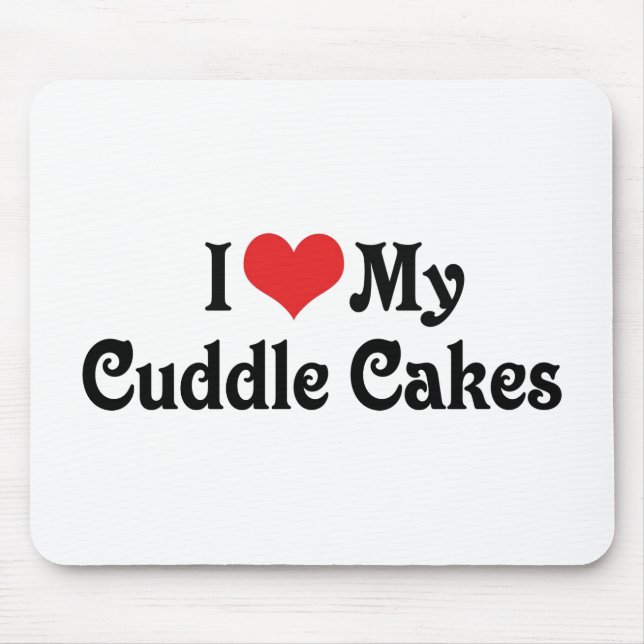 I Love My Cuddle Cakes Mouse Mat (Front)