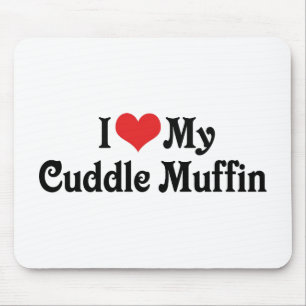 I Love My Cuddle Muffin Mouse Mat