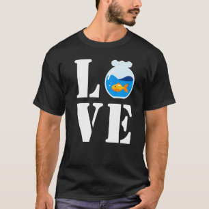I Love My Cute Little Fish In Fish Sink Cutefish F T-Shirt
