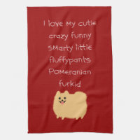 I Love My Cutie Crazy Funny Smarty... Pomeranian