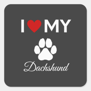 I love my Dachshund custom text Square Sticker