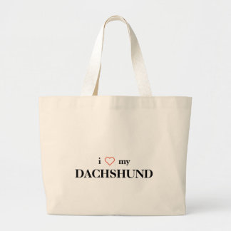 I love my Dachshund Jumbo Tote