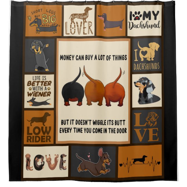 I Love My Dachshund. Life Is Better With A Wiener Shower Curtain (Front)