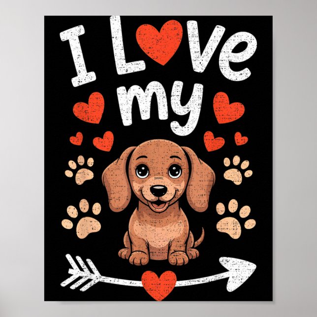 I Love My Dachshund - Wiener Dog Trainer Breeder P Poster (Front)