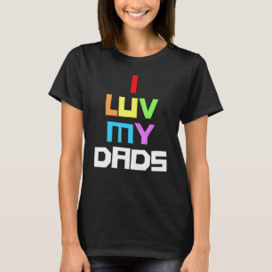 I Love My Dad 2 Dads Rainbow Pride Father Kids Boy T-Shirt