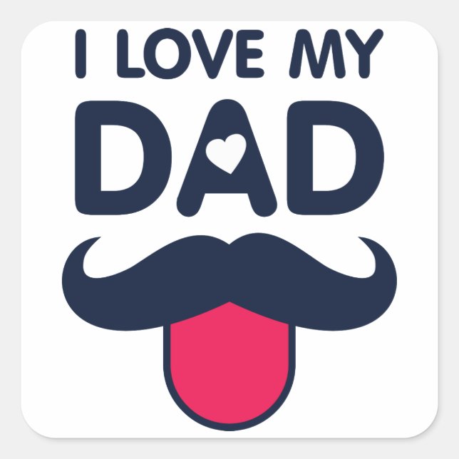 I love my dad cute moustache icon square sticker (Front)