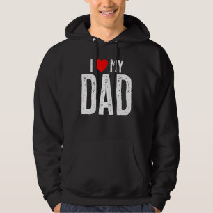 I Love My Dad Father's Day Hoodie