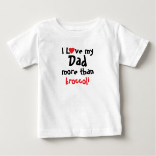 I Love My Dad Funny Baby T-Shirt