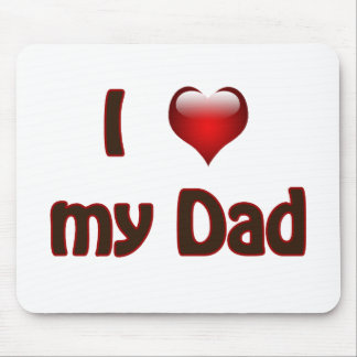 I love my Dad Mouse Mat