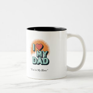 I Love My Dad Mug – Heartfelt Custom Gift