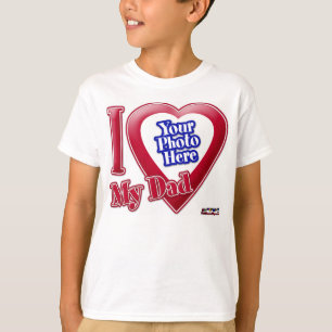 I Love My Dad - Photo T-Shirt