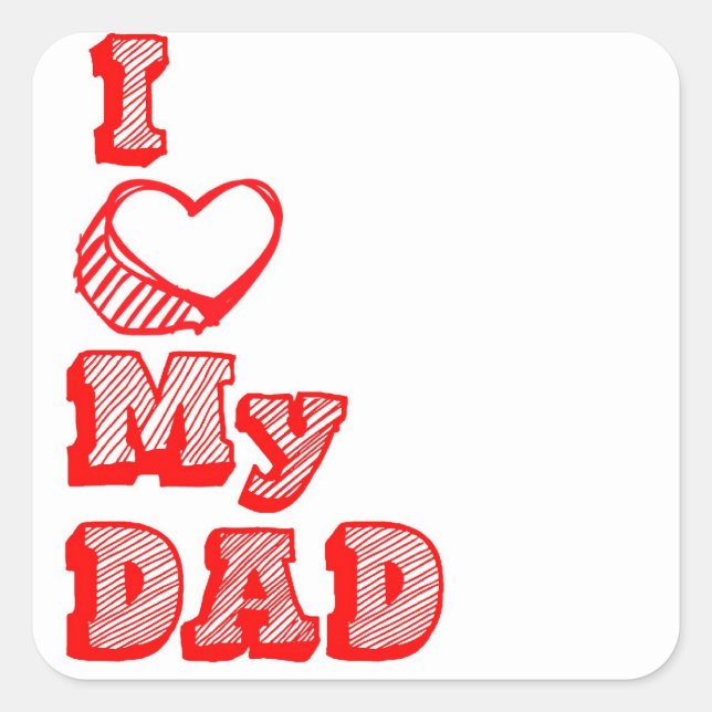 I love my Dad! Square Sticker (Front)