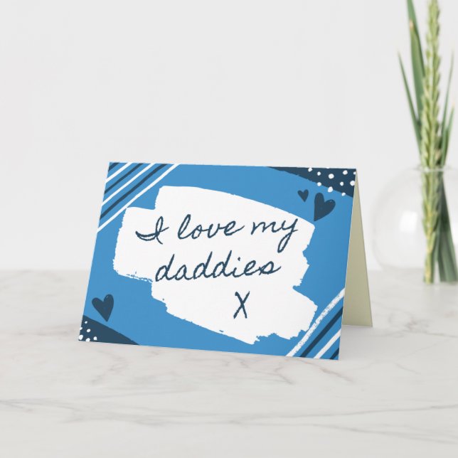 I love my daddies Father's Day Card (Front)