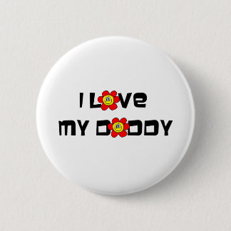 I Love My Daddy 6 Cm Round Badge