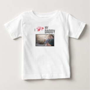 I LOVE MY DADDY BABY CLOTHES CUSTOM PHOTO T-Shirt