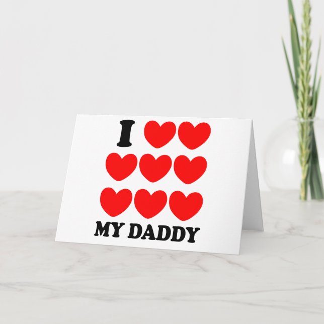 I Love My Daddy Card (Front)