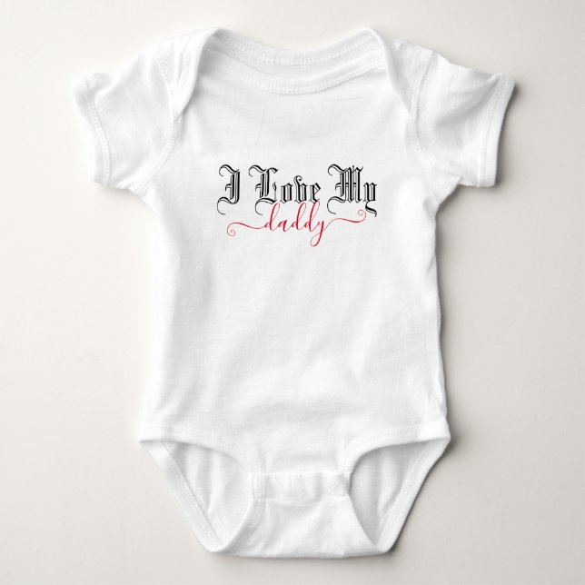 I Love My Daddy | Customizable Red Script Baby Bodysuit (Front)
