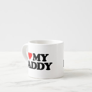 I LOVE MY DADDY ESPRESSO CUP