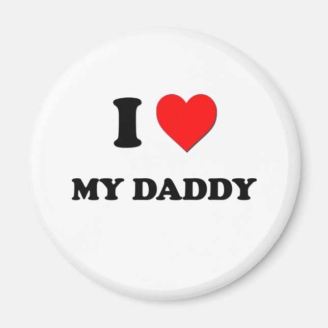 I Love My Daddy Magnet (Front)