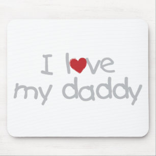 I Love My Daddy Mouse Mat