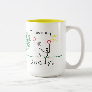 I love my Daddy! Mug