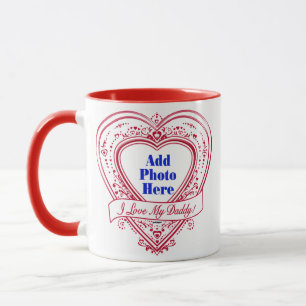 I Love My Daddy! Photo Red Hearts Mug