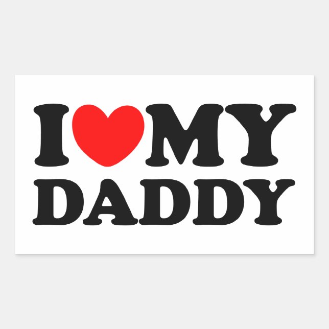 I Love My Daddy Rectangular Sticker (Front)