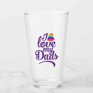 I Love My Dads - LGBTQ Father's Day Pride Glass