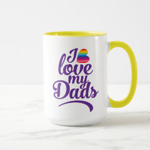I Love My Dads - LGBTQ Father's Day Pride Mug