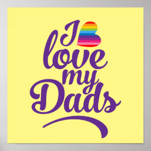 I Love My Dads - LGBTQ Father's Day Pride Poster