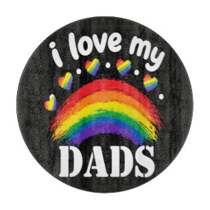 I Love My Dads Rainbow Pride Cutting Board