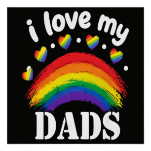 I Love My Dads Rainbow Pride Poster