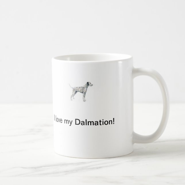 I love my Dalmation Mug (Right)