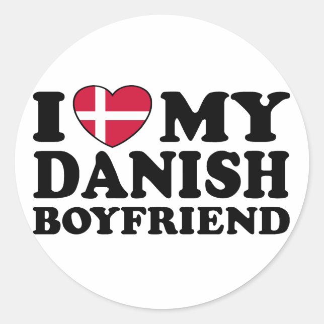 I Love My Danish Boyfriend Classic Round Sticker (Front)